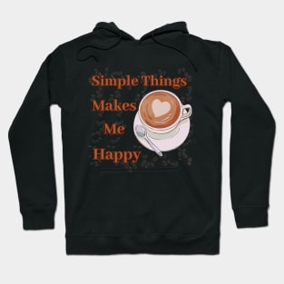 Simple things makes me happy (Coffee Edition) Hoodie